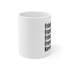 Load image into Gallery viewer, Frink Fronk Mug