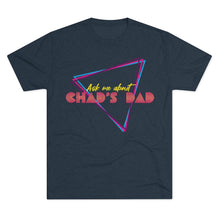 Load image into Gallery viewer, Chad's Dad T-Shirt (Men's)