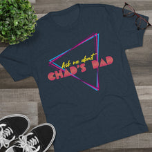 Load image into Gallery viewer, Chad's Dad T-Shirt (Men's)