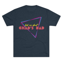 Load image into Gallery viewer, Chad&#39;s Dad T-Shirt (Men&#39;s)
