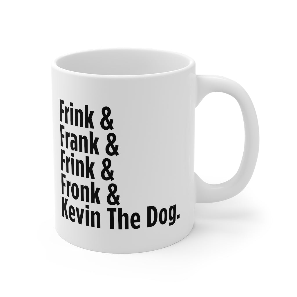 Frink Fronk Mug